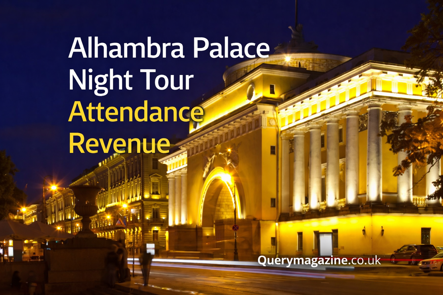 Alhambra Palace Night Tour Attendance Revenue