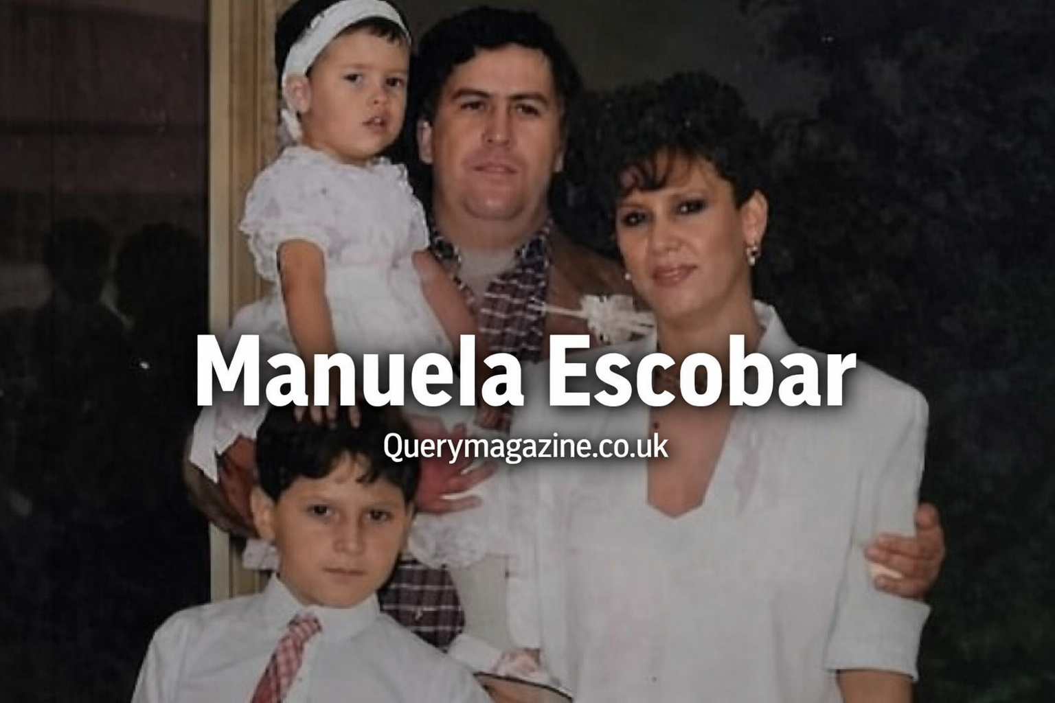 Manuela Escobar: Life, Legacy, and Secrets of Pablo Escobar’s Daughter