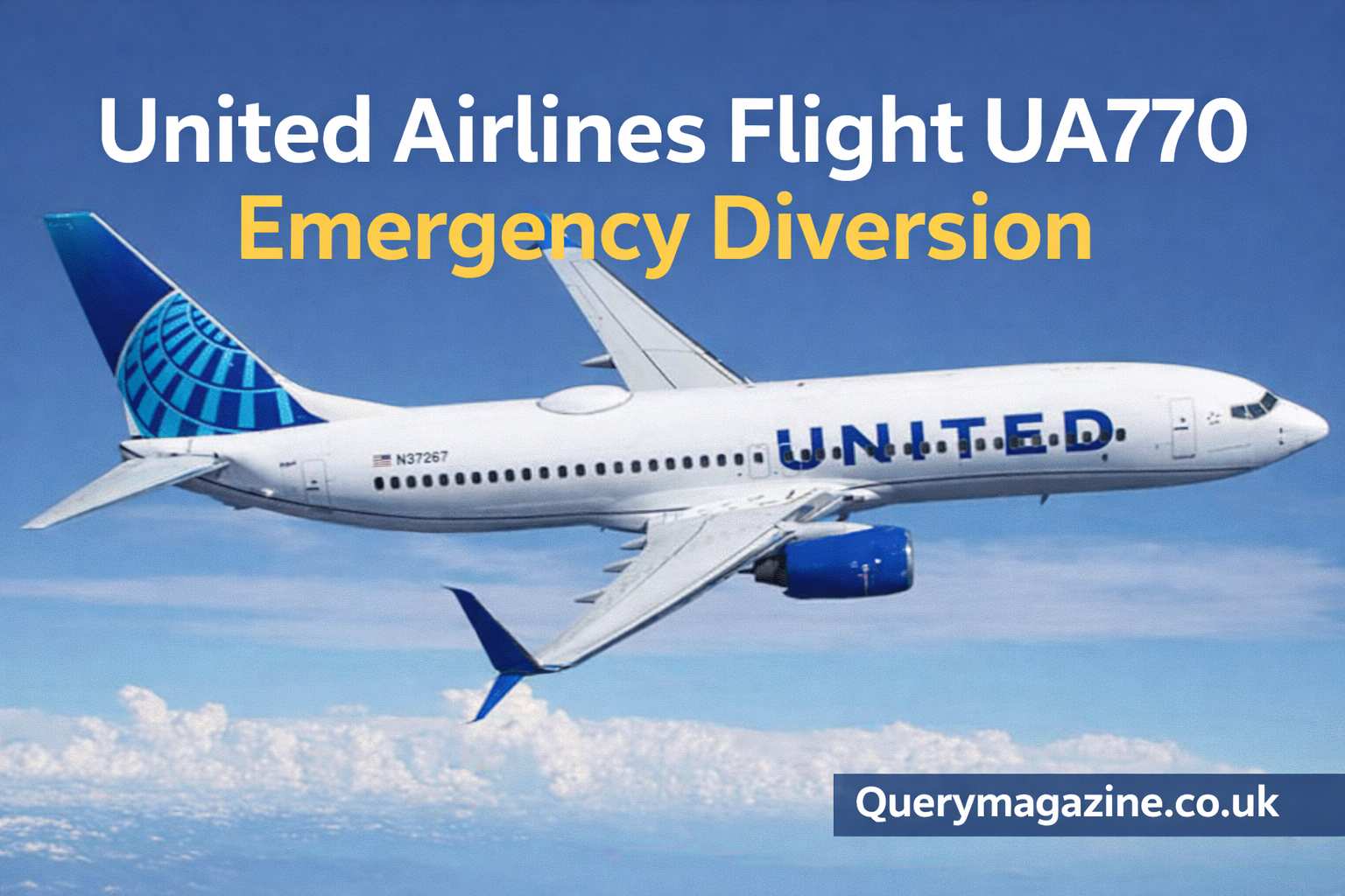 United Airlines Flight UA770 Emergency Diversion: Full Timeline, Causes, Crew Response & Passenger Safety Explained