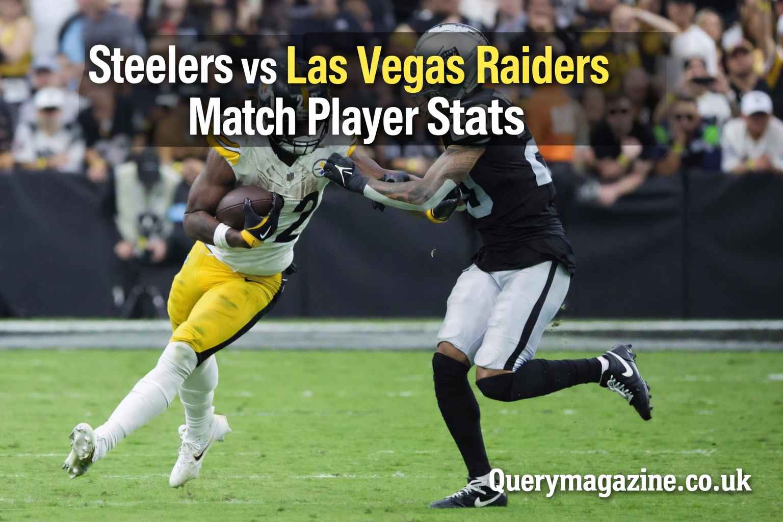 Steelers vs Las Vegas Raiders Match Player Stats: Full Game Analysis, Key Players & Highlights
