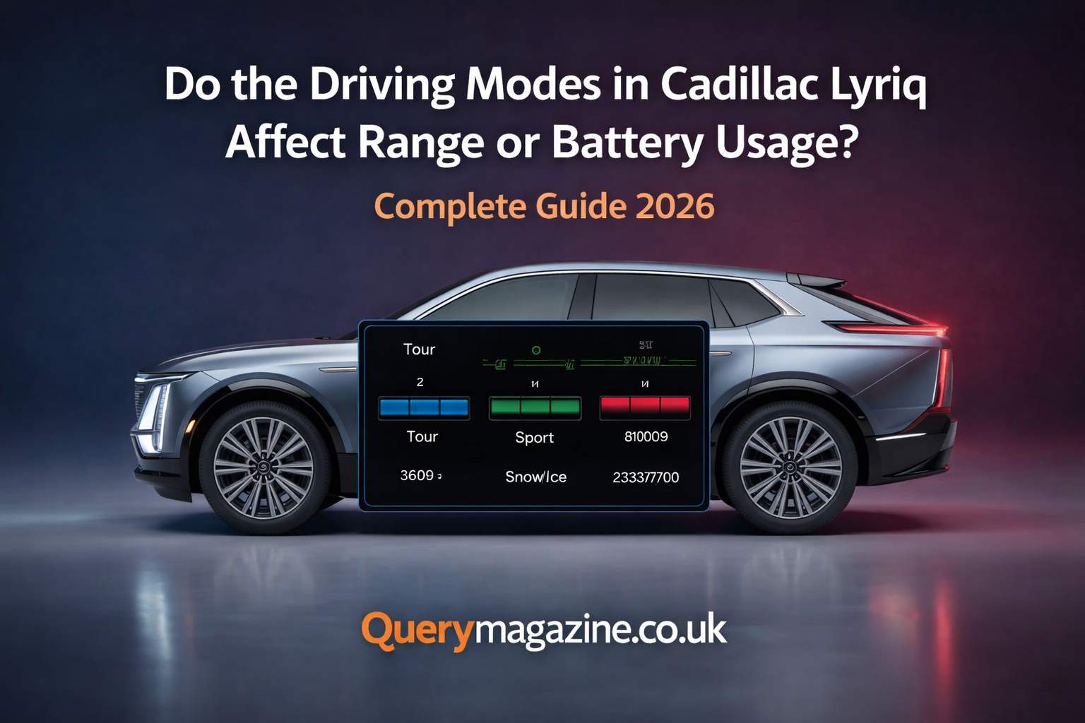 Do the Driving Modes in Cadillac Lyriq Affect Range or Battery Usage? Complete Guide 2026